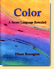 Color: A Secret Language Revealed