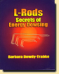 L-Rods: Secrets of Energy Dowsing